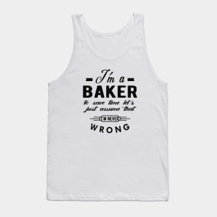 Baker - To save time Tank Top